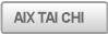 AIX TAI CHI